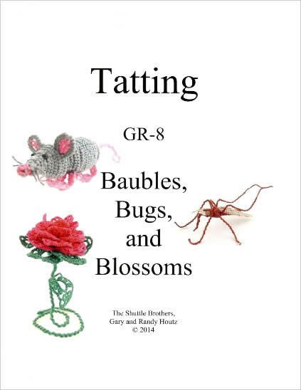 Tatting GR8 Baubles, Bugs and Blossoms (T425)